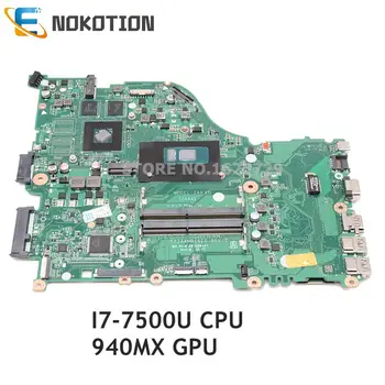 NOKOTION Для Acer aspire E5-575 E5-575G материнская плата ноутбука 940MX GPU SR2ZV I7-7500U CPU DAZAAMB16E0 NBGD811006 NB.GD811.006