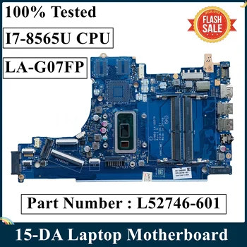LSC Восстановленная Материнская плата для ноутбука HP Pavilion 15-DA с процессором SRD1V I7-8565U L52746-601 L52746-001 EPW50 LA-G07FP DDR4