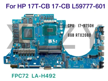 Для HP 17T-CB 17-CB L59777-001 LA-H492P L59777-601 Материнская плата ноутбука с процессором I7-9750U RTX2080 8G GPU 100% Работает
