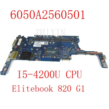 Для HP Elitebook 820 G1 Материнская плата ноутбука с процессором i5 731066-001 730558-801 802497-601 6050A2560501-MB-A02 HSTNN-I13C 100% Тест