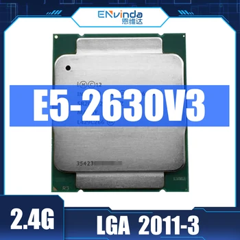 Используется Оригинальный Intel Xeon E5 2630 V3 2.40 ГГц 8-Ядерный 20-метровый кэш E5-2630V3 DDR4 1866 МГц FSB FC LGA2011-3 85 Вт X99 Motherborad