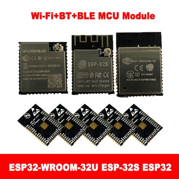 ESP-32S ESP-WROOM-32 ESP-WROOM-32U ESP32 ESP-32 Двухъядерный процессор Bluetooth и WIFI с низким энергопотреблением MCU ESP-32