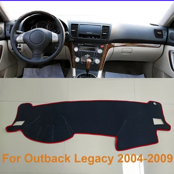 Для Outback Legacy 2004-2009 Auto Автомобильный коврик для приборной панели Sun накладка на приборную панель автомобиля Interio